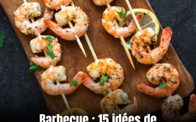 Barbecue : 15 idées de marinades pour les crevettes