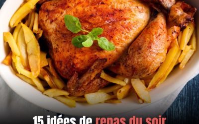 15 idées de repas du soir famillial à partager