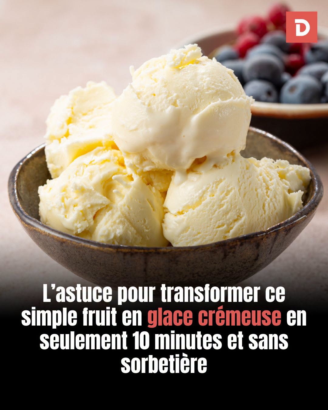 Ce fruit d’été transformé en glace maison en 10 minutes sans sorbetière : la recette qui affole les réseaux