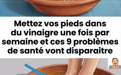 Neuf soucis quotidiens que vos pieds peuvent oublier grâce à un bain au vinaigre une fois par semaine