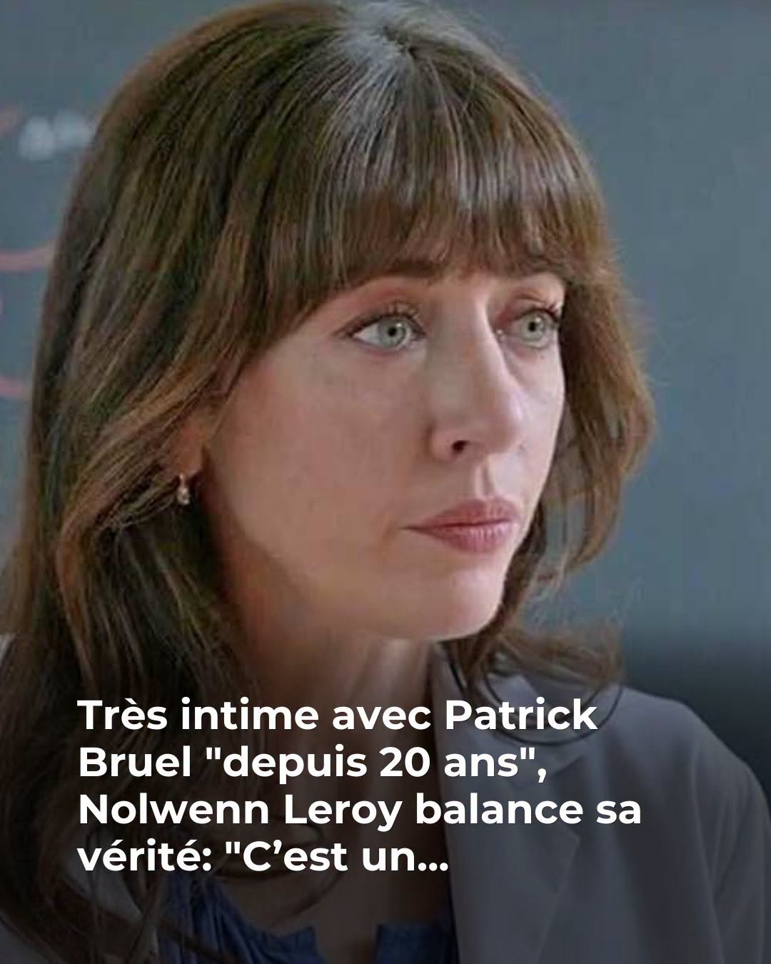 Nolwenn Leroy se confie sur Patrick Bruel : vingt ans de proximité résumés en une phrase