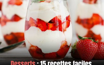 15 recettes de desserts faciles, rapides et originales