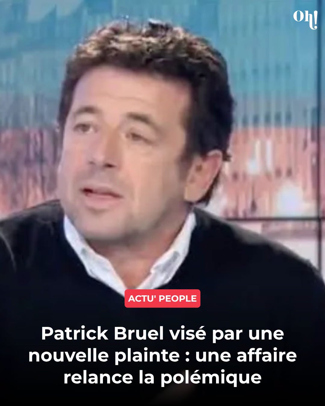 Patrick Bruel visé par une nouvelle plainte pour viol sur mineure