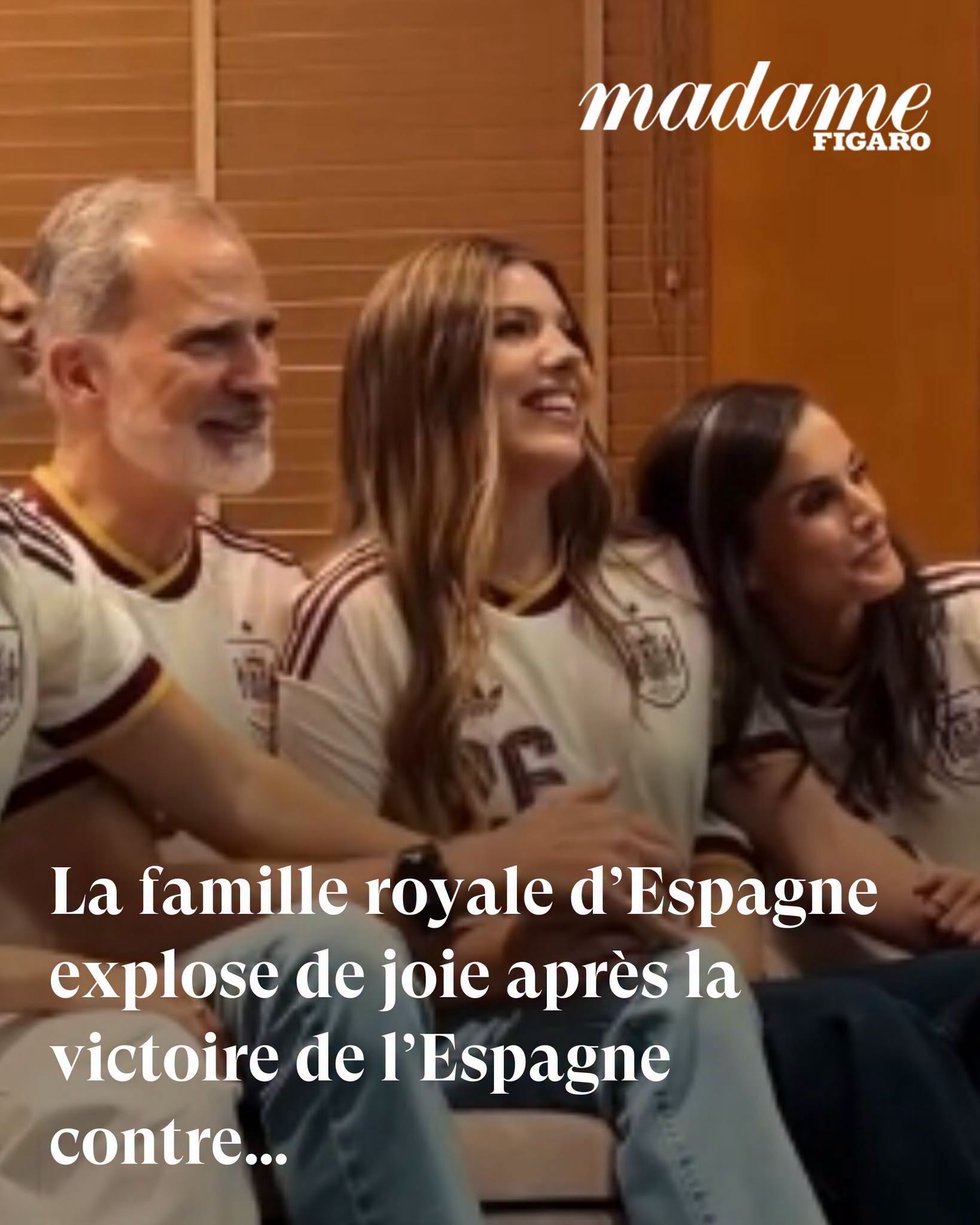 La famille royale d’Espagne explose de joie après la victoire de l’Espagne contre la France