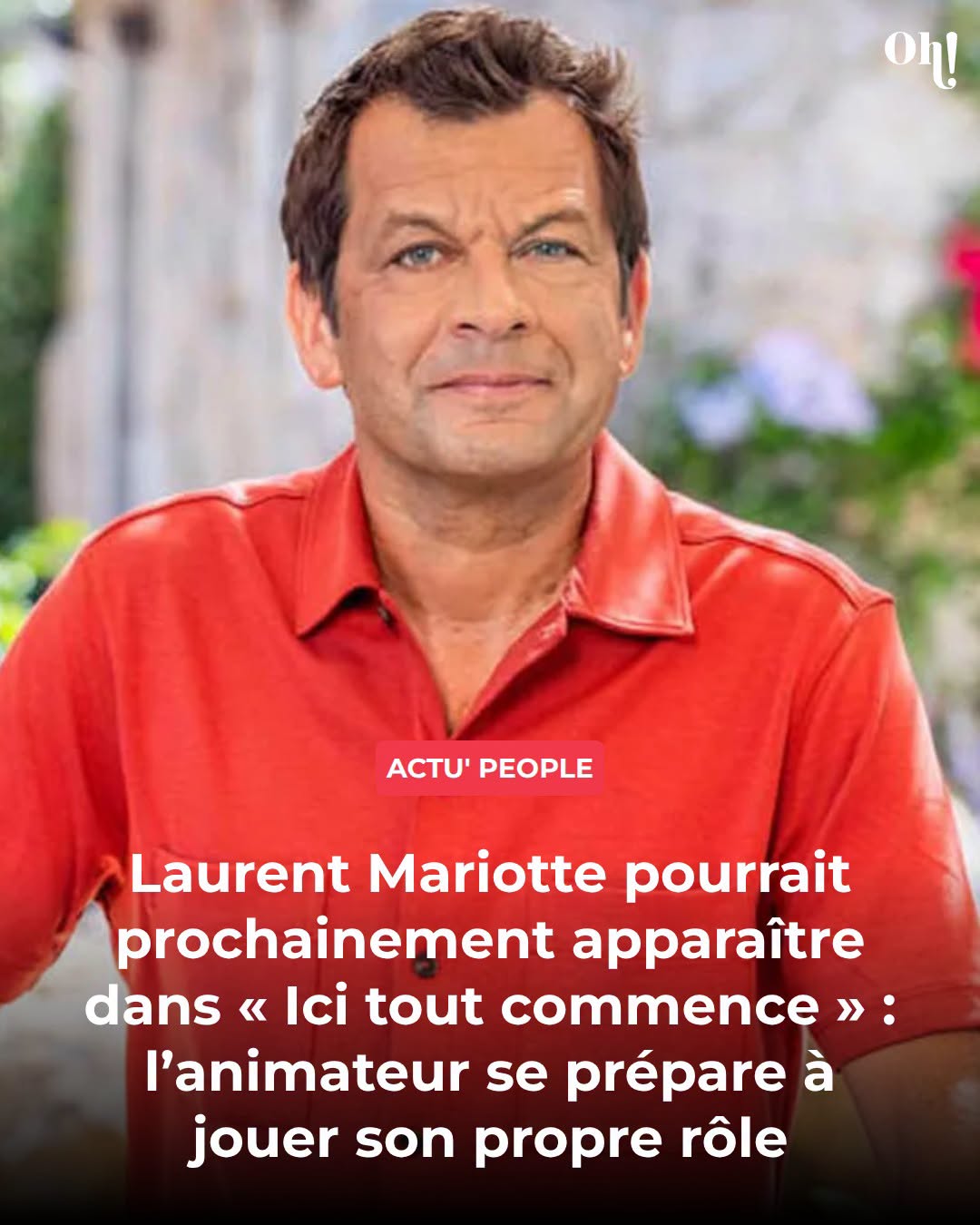 Laurent Mariotte pourrait prochainement apparaître dans « Ici tout commence » : l’animateur se prépare à jouer son propre rôle