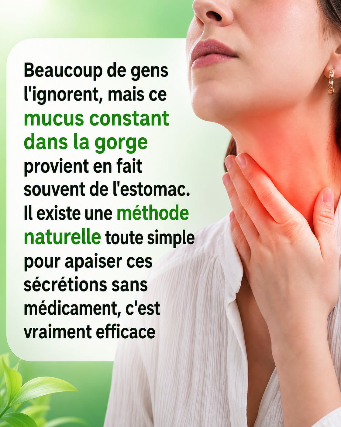 Les vraies causes du mucus et des sécrétions constantes dans la gorge