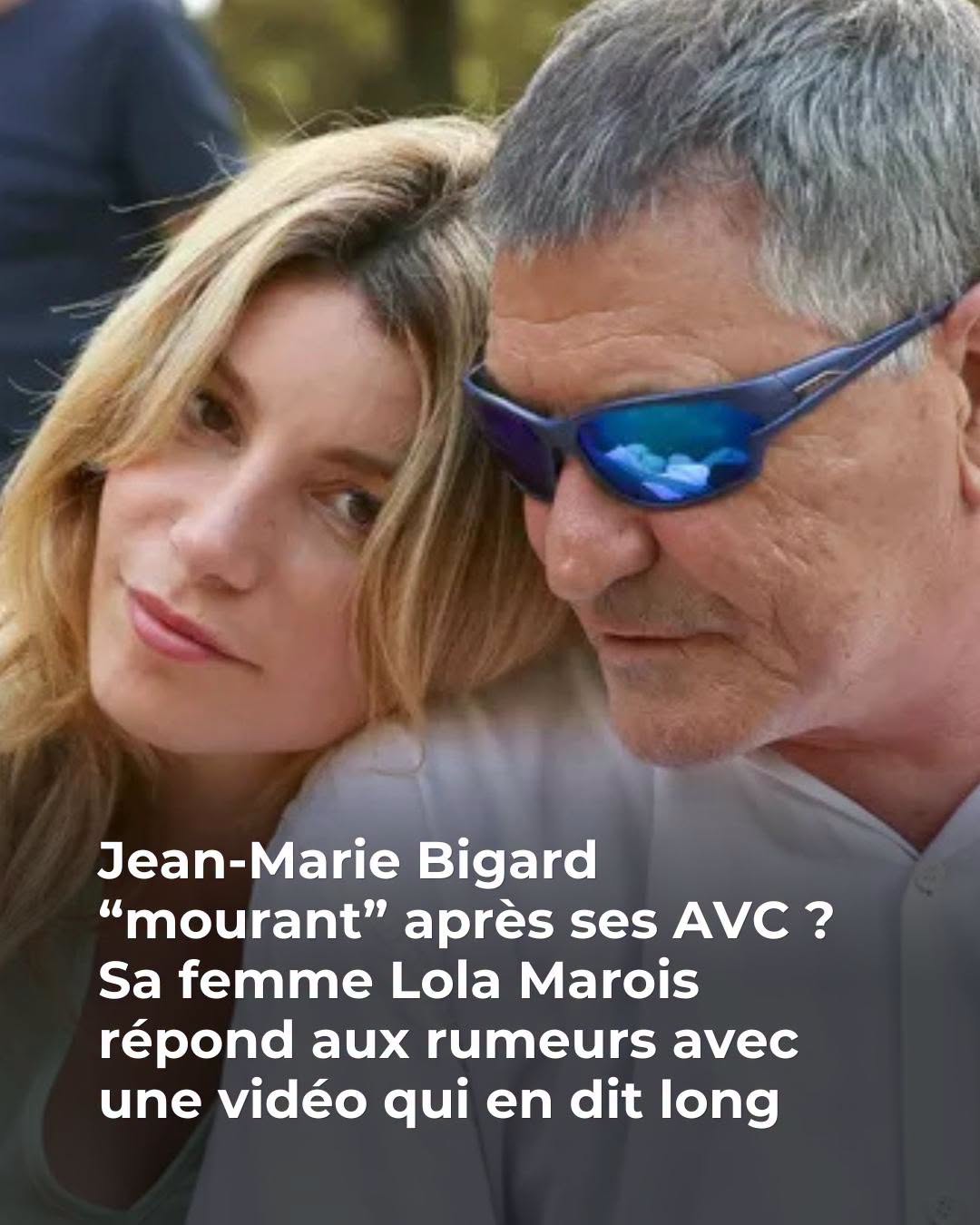 Jean-Marie Bigard “mourant” après ses AVC ? Sa femme Lola Marois répond aux rumeurs avec une vidéo qui en dit long