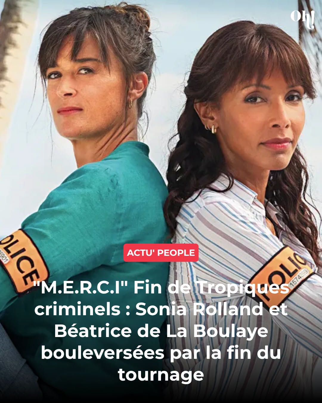 Fin de Tropiques criminels : Sonia Rolland et Béatrice de La Boulaye tirent leur révérence