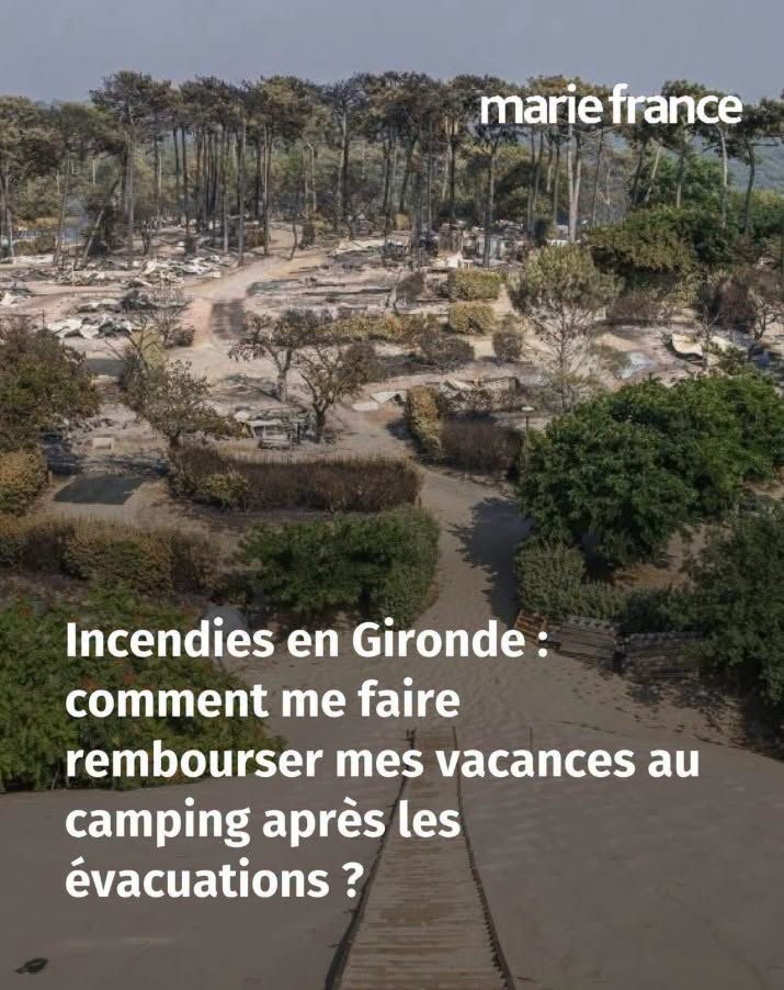 Incendies en Gironde : comment me faire rembourser mes vacances au camping après les évacuations ?
