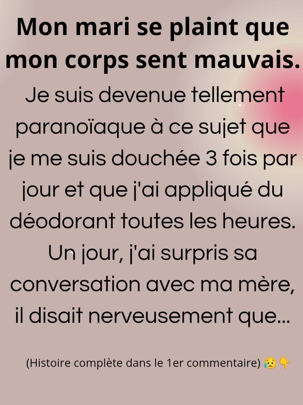 Mon mari disait que mon corps sentait mauvais, mais la vraie raison m’a bouleversée