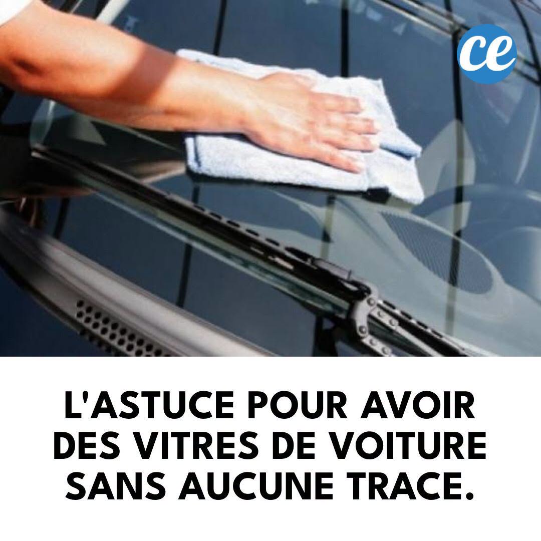 L’Astuce Pour Avoir Des Vitres de Voiture Sans Aucune Trace.