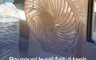 L’astuce de la bouteille d’eau salée congelée : pourquoi le sel fait-il tenir le froid plus longtemps devant un ventilateur ?