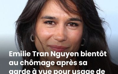 Emilie Tran Nguyen bientôt au chômage après sa garde à vue pour usage de stupéfiants ? “La priorité, c’est sa santé et sa famille”
