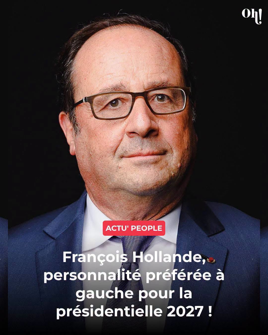 François Hollande, personnalité préférée à gauche pour la présidentielle 2027 !