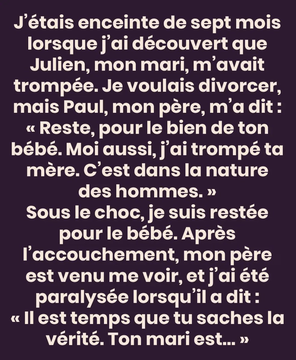 Mon mari m’a trompée pendant ma grossesse… puis mon père m’a révélé un secret bouleversant